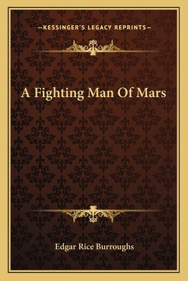 A Fighting Man Of Mars by Burroughs, Edgar Rice