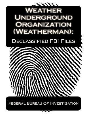 Weather Underground Organization (Weatherman): Declassified FBI Files by Publications, Jv