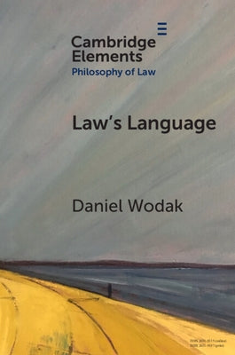 Law's Language: Meaning and Normativity by Wodak, Daniel