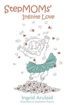 StepMOMs' Infinite Love by Arulaid, Ingrid