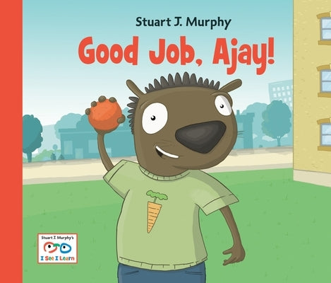 Good Job, Ajay! by Murphy, Stuart J.