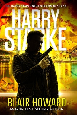 The Harry Starke Series: Books 10 - 12 by Howard, Blair