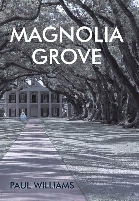 Magnolia Grove by Williams, Paul