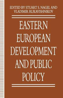 Eastern European Development and Public Policy by Nagel, Stuart S.