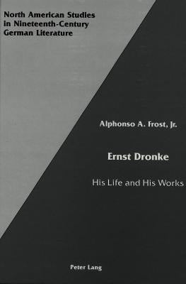 Ernst Dronke: His Life and His Works by Sammons, Jeffrey L.