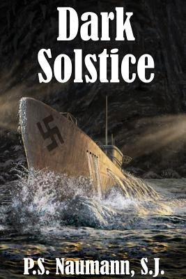 Dark Solstice by Naumann S. J., P. S.