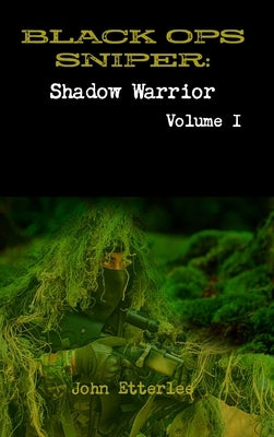 Black Ops Sniper: Shadow Warrior by Etterlee, John