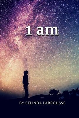 1 Am by Labrousse, Celinda