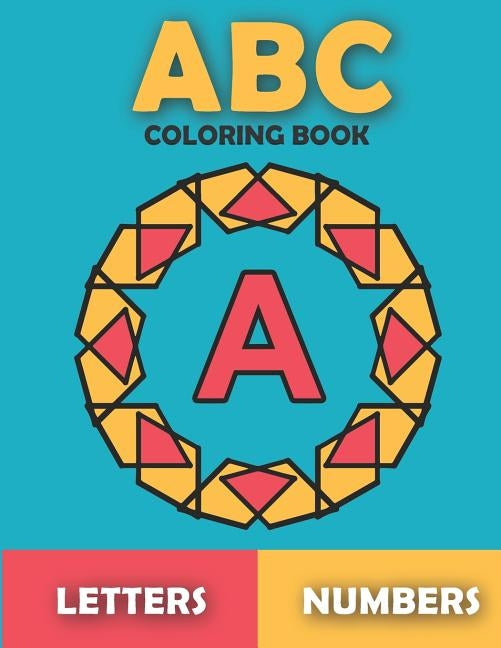 ABC Coloring Book: For Kids Ages 3-8. Boys and Girls. Easy Coloring Pages with Thick Lines. by Smirnov, Dmitry