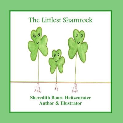 The Littlest Shamrock by Heitzenrater, Sheredith Boore
