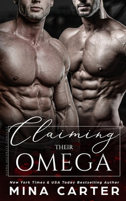 Claiming Their Omega by Carter, Mina