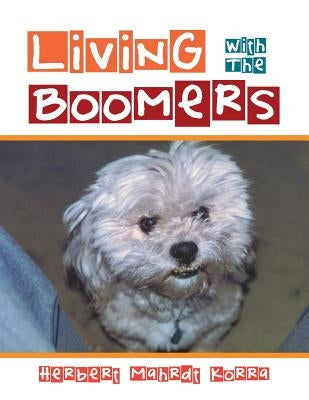 Living with the Boomers by Korra, Herbert Mahrdt