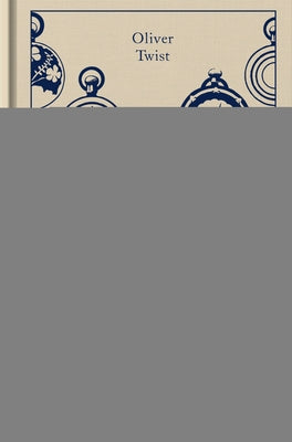 Oliver Twist: Or, the Parish Boy's Progress by Dickens, Charles