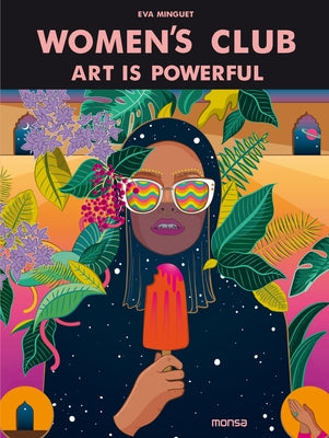 Women's Club: Art Is Powerful by Minguet, Eva