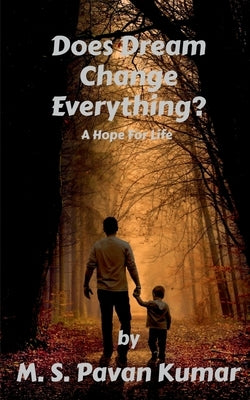 Does Dream Change Everything? by S, M.