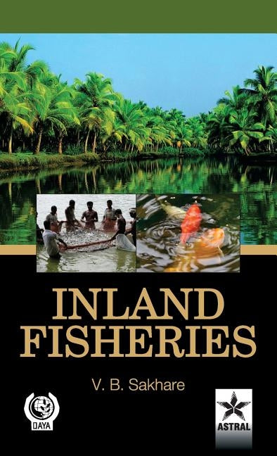 Inland Fisheries by Sakhare, Vishwas B.