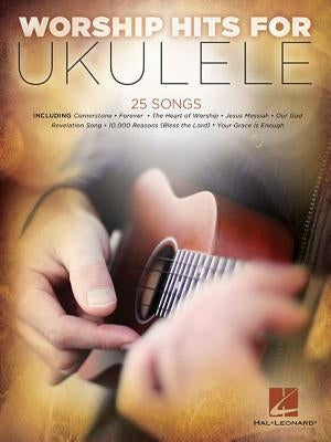 Worship Hits for Ukulele by Hal Leonard Corp