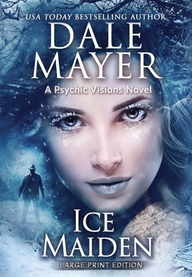 Ice Maiden: A Psychic Visions Novel by Mayer, Dale