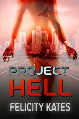 Project Hell by Kates, Felicity