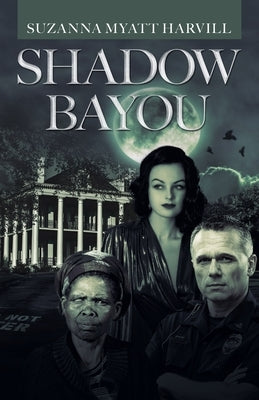 Shadow Bayou by Harvill, Suzanna Myatt