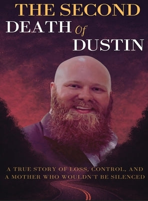 The Second Death of Dustin by Robinson, Debra
