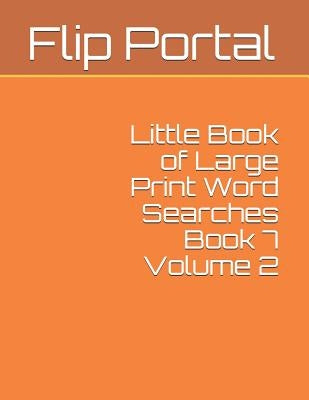 Little Book of Large Print Word Searches Book 7 Volume 2 by Portal, Flip