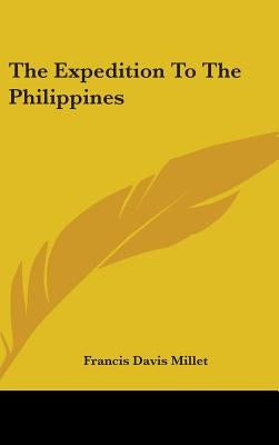 The Expedition To The Philippines by Millet, Francis Davis