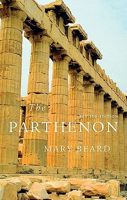 The Parthenon by Beard, Mary
