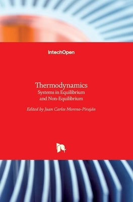 Thermodynamics: Systems in Equilibrium and Non-Equilibrium by Moreno Piraján, Juan Carlos