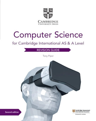 Cambridge International as & a Level Computer Science Revision Guide by Piper, Tony