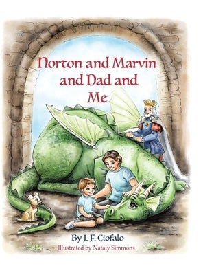 Norton and Marvin and Dad and Me by Ciofalo, J. F.
