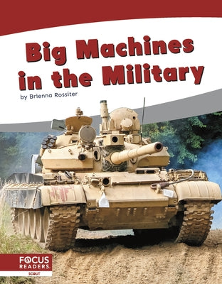 Big Machines in the Military by Rossiter, Brienna