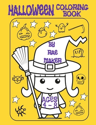 Halloween Coloring Book Ages 4 - 8 by Maker, Rae