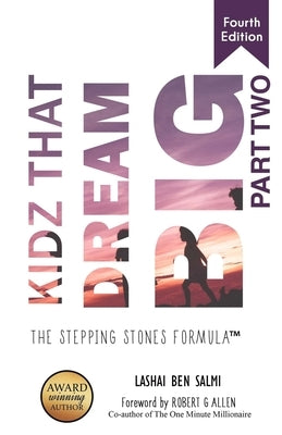 Kidz That Dream Big: The Stepping Stone Formula Part 2 by Allen, Robert G.