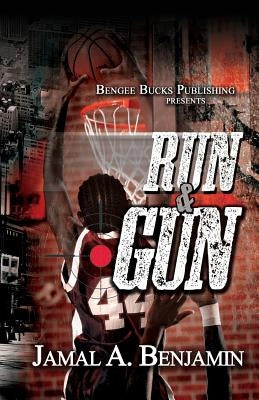 Run & Gun by Benjamin, Jamal a.