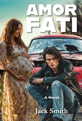 Amor Fati by Smith, Jack
