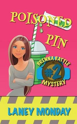 Poisoned Pin: A Cozy Mystery by Monday, Laney