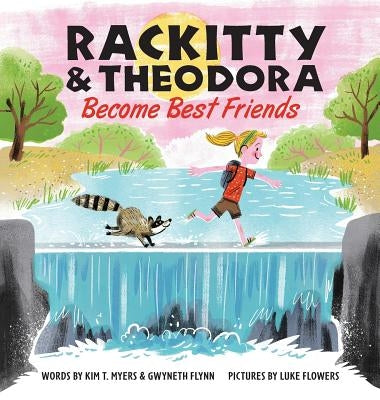 Rackitty & Theodora Become Best Friends by Myers, Kim T.