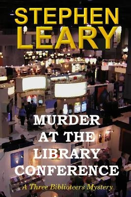 Murder at the Library Conference by Leary, Stephen