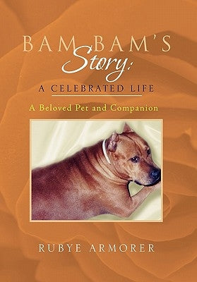 Bam Bam's Story: A Celebrated Life by Armorer, Rubye