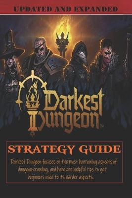 Darkest Dungeon 2: Latest Guide: Best Tips and Tricks by Lilly Godfrey