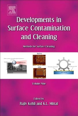 Developments in Surface Contamination and Cleaning: Methods for Surface Cleaning: Volume 9 by Kohli, Rajiv