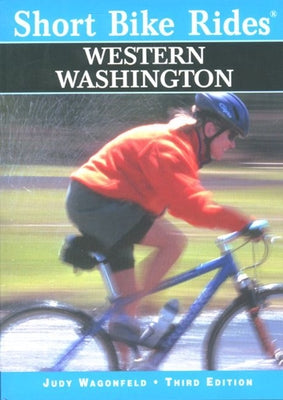 Short Bike Rides(r) Western Washington by Wagonfeld, Judy