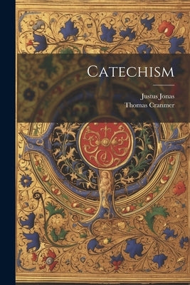 Catechism by Cranmer, Thomas