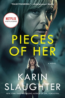 Pieces of Her [Tv Tie-In] by Slaughter, Karin