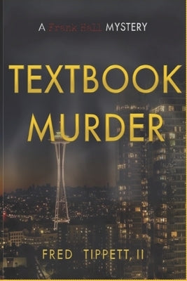 Textbook Murder: A Frank Hall Mystery by Tippett, Fred, II