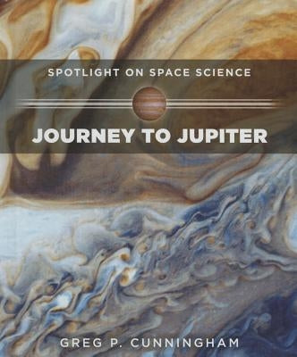 Journey to Jupiter by Cunningham, Greg P.