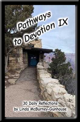 Pathways to Devotion IX by McBurney-Gunhouse, Linda