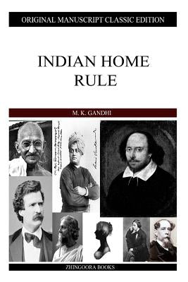 Indian Home Rule by Gandhi, M. K.