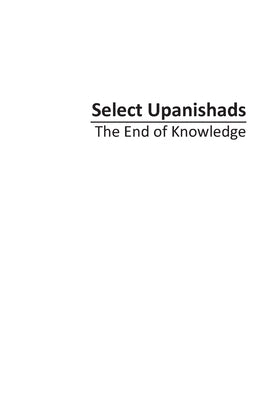 Select Upanishads: The End of Knowledge by Beshara, James